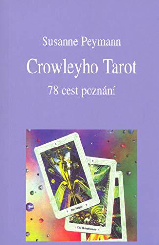 Crowleyho tarot: 78 cest poznání