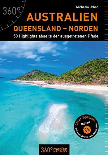 Australien - Queensland - Norden: 50 Highlights abseits der ausgetretenen Pfade