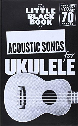 The Little Black Songbook Of Acoustic Songs For Ukulele