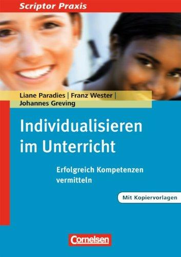 Scriptor Praxis: Individualisieren im Unterricht: Erfolgreich Kompetenzen vermitteln. Buch mit Kopiervorlagen