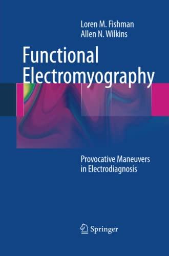 Functional Electromyography: Provocative Maneuvers in Electrodiagnosis