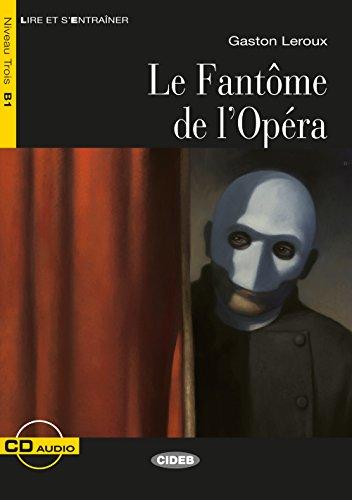 Le Fantôme de l'Opéra: Französische Lektüre für das 2., 3. und 4. Lernjahr. Buch + Audio-CD (Lire et s'entrainer)