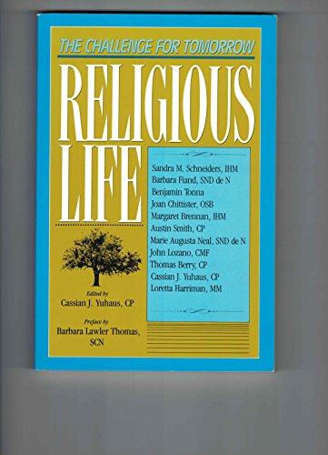 Religious Life: The Challenge of Tomorrow: The Challenge for Tomorrow