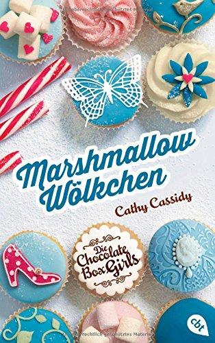 Die Chocolate Box Girls - Marshmallow-Wölkchen: Band 2