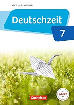 Deutschzeit - Östliche Bundesländer und Berlin: 7. Schuljahr - Schülerbuch