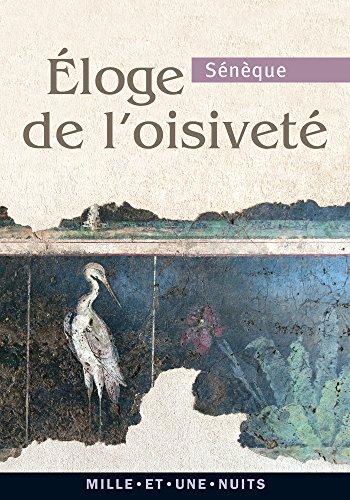 Eloge de l'oisiveté. Cinq lettres à Lucilius sur l'otium