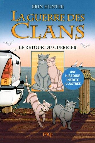 La guerre des clans. Les aventures de Plume Grise. Vol. 3. Le retour du guerrier