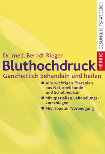 Bluthochdruck: Ganzheitlich behandeln und heilen