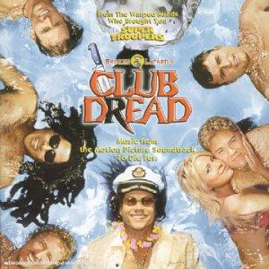 Club Dread (From The Motion Picture Soundtrack To Die For)