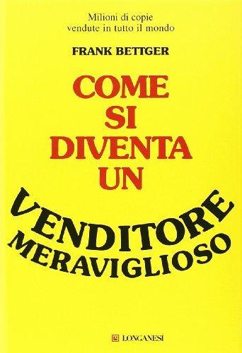 Come si diventa un venditore meraviglioso