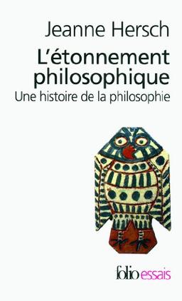 L'étonnement philosophique : une histoire de la philosophie