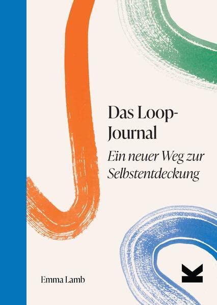 Das Loop-Journal: Ein neuer Weg zur Selbstentdeckung