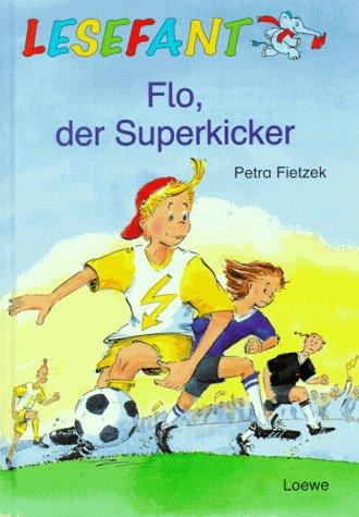 Flo, der Superkicker