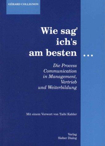 Wie sag' ich's am besten...: Die Prozesskommunikation