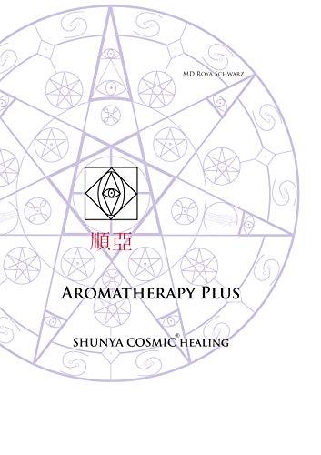 Aromatherapy Plus: Shunya Cosmic® Healing