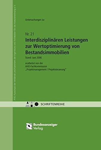 Interdisziplinäre Leistungen zur Wertoptimierung von Bestandsimmobilien: AHO Heft 21 (Schriftenreihe des AHO)