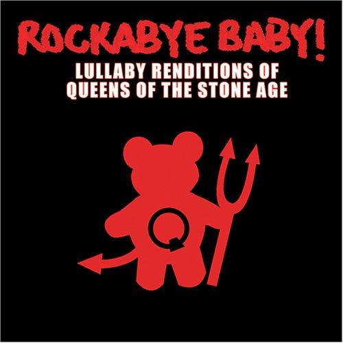 Rockabye Baby! Lullaby Renditions of Queens of The Stone Age