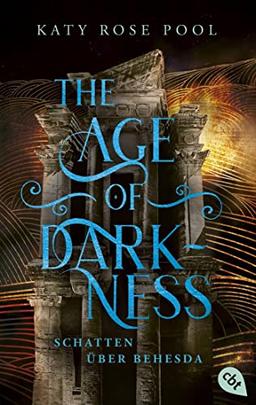 The Age of Darkness - Schatten über Behesda: Eine episch-opulente Fantasy-Trilogie (Die Age-of-Darkness-Reihe, Band 2)