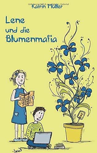 Lene und die Blumenmafia