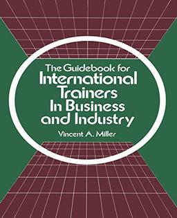 The Guidebook for International Trainers in Business and Industry