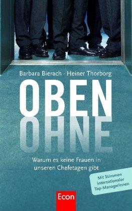 Oben ohne: Warum es keine Frauen in unseren Chefetagen gibt