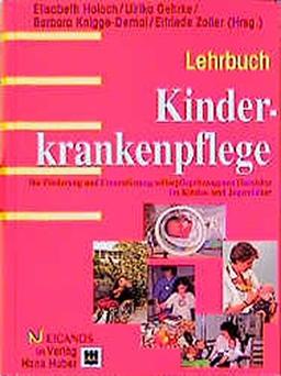 Lehrbuch Kinderkrankenpflege: Die Förderung und Unterstützung selbstpflegebezogenen Handelns im Kindes- und Jugendalter