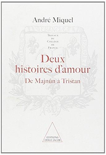 Deux histoires d'amour : de Majnûn à Tristan