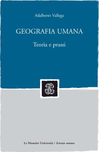 Geografia umana. Teoria e prassi