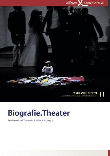 Biografie.Theater: Fokus Schultheater 11