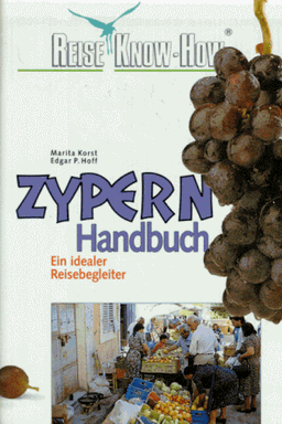 Zypern Handbuch: Das Handbuch für die Insel der Götter. Praktisch. Informativ. Aktuell