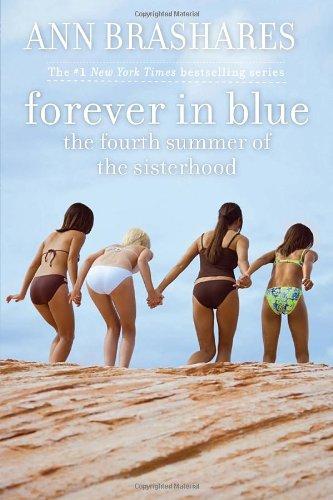 Forever in Blue: The Fourth Summer of the Sisterhood (The Sisterhood of the Traveling Pants)