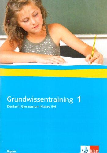 Grundwissentraining Deutsch - Ausgabe für Bayern: Gymnasium 5./6. Klasse