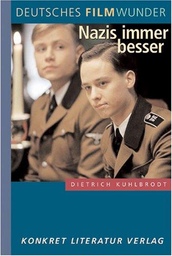 Deutsches Filmwunder: Nazis immer besser