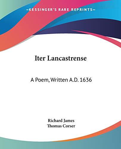 Iter Lancastrense: A Poem, Written A.D. 1636