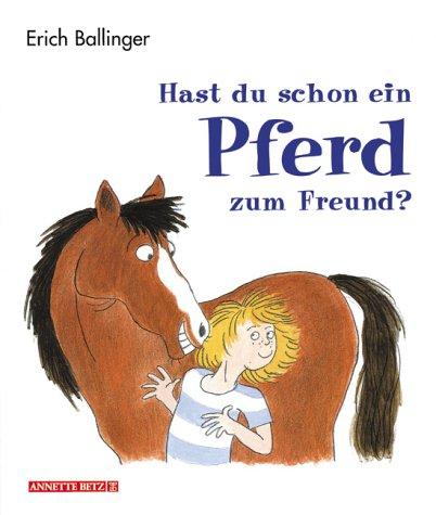 Hast du schon ein Pferd zum Freund?