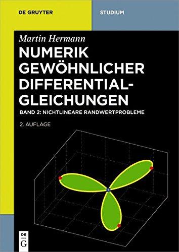 Martin Hermann: Numerik gewöhnlicher Differentialgleichungen: Nichtlineare Randwertprobleme (De Gruyter Studium)