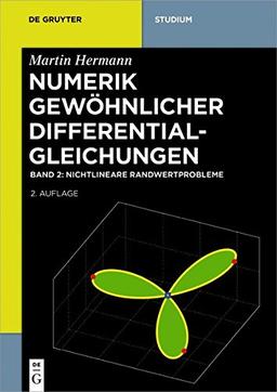 Martin Hermann: Numerik gewöhnlicher Differentialgleichungen: Nichtlineare Randwertprobleme (De Gruyter Studium)