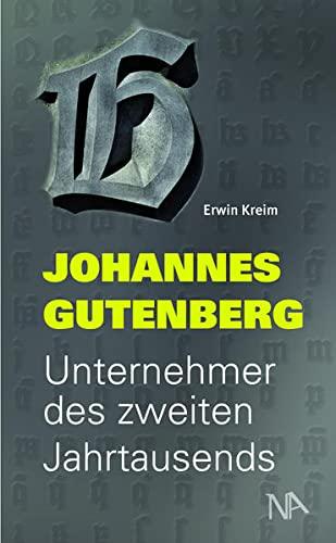 Johannes Gutenberg: Unternehmer des zweiten Jahrtausends