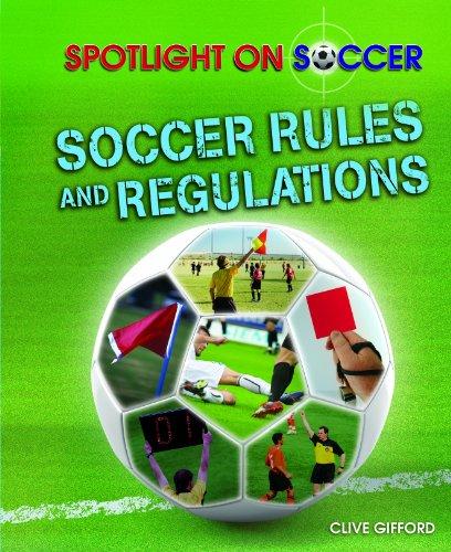 Soccer Rules and Regulations (Spotlight on Soccer)