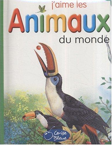 J'aime les animaux du monde