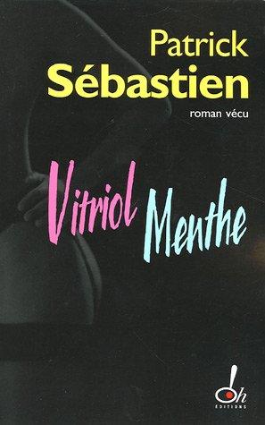 Vitriol menthe : roman vécu