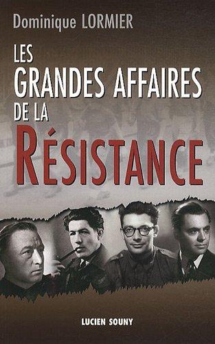 Les grandes affaires de la Résistance