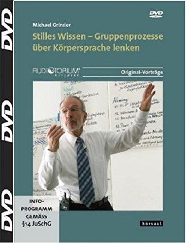 Stilles Wissen - 2 DVD - Gruppenprozesse über Körpersprache lenken