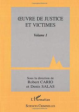 Oeuvre de justice et victimes. Vol. 1