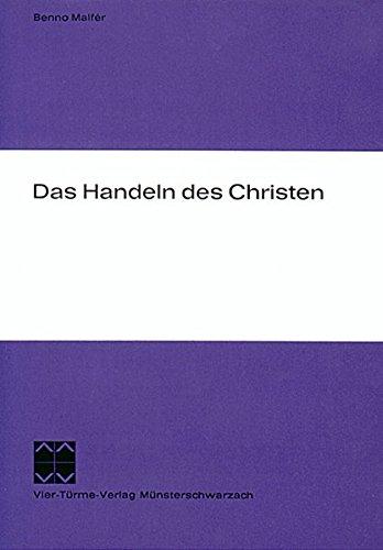 Das Handeln des Christen (Münsterschwarzacher Studien)