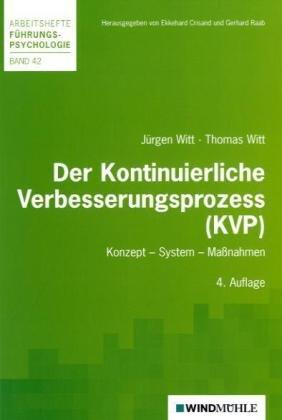 Der Kontinuierliche Verbesserungsprozess (KVP): Konzept - System - Maßnahmen