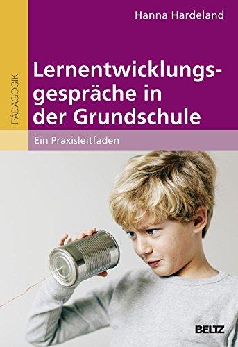 Lernentwicklungsgespräche in der Grundschule: Ein Praxisleitfaden. Anpassbare Kopiervorlagen in Word