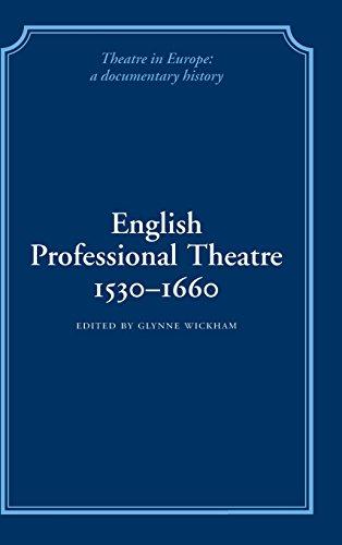 English Professional Theatre, 1530–1660 (Theatre in Europe: A Documentary History)