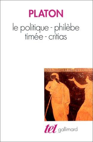 Le politique. Philèbe. Timée