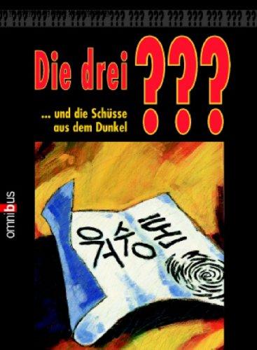 Die 3 Fragezeichen: Die drei ??? ...und die Schüsse aus dem Dunkel (drei Fragezeichen).